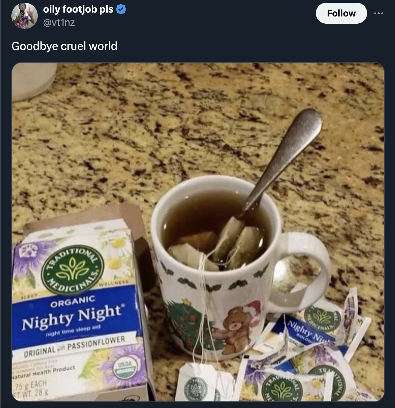 nighty night tea meme - oily footjob pls Goodbye cruel world Organic Nighty Night Original Passionflower atural Health Product 75&Each Wt. 28 Nighty Nig